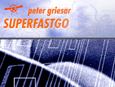 Peter Griesar: Superfastgo Peter Griesar: Superfastgo